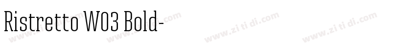 Ristretto W03 Bold字体转换 Ristretto W03 Bold字体转换